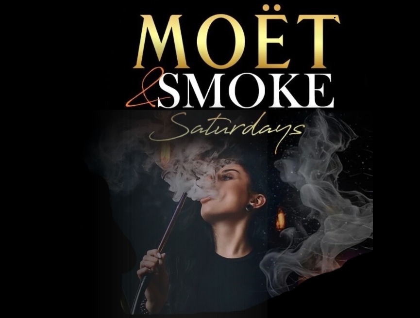 Moet & Smoke Saturdays